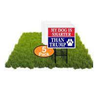 Eco My Dog Is Smarter Than Trump Biden 5 Double Sided 12x16 in Yard Road Sign w/Stand