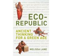 Eco-Republic: Ancient Thinking for a Green Age: 23 (Peter Lang Ltd.)