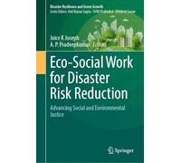 Eco-Social Work for Disaster Risk Reduction: Advancing Social and Environmental Justice (Disaster Resilience and Green Growth)