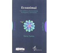 ECOANIMAL: Una estética plurisensorial, ecologista y animalista (Dilemata)