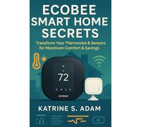 EcoBee Smart Home Secrets: Transform Your Thermostat & Sensors for Maximum Comfort & Savings.