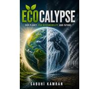 ECOCALYPSE: The Last Year of Earth