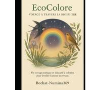 ÉCOCOLORE - Voyage poétique et vivant à colorier à travers la biosphère