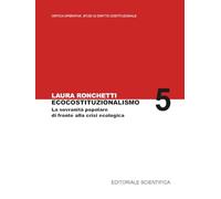 Ecocostituzionalismo. La sovranità popolare di fronte alla crisi ecologica (Critica Operativa Studi di Diritto Costituzionale)