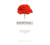 Ecocríticas 2 :evolución y nuevos enfoques