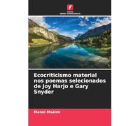 Ecocriticismo material nos poemas selecionados de Joy Harjo e Gary Snyder