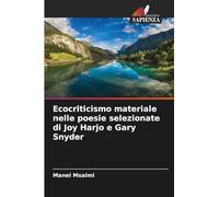 Ecocriticismo materiale nelle poesie selezionate di Joy Harjo e Gary Snyder