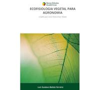 Ecofisiologia Vegetal Para Agronomia: COMPILADO DOS PRINCIPAIS TEMAS