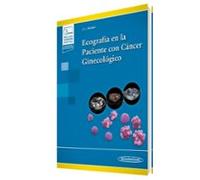 Ecografía en la Paciente con Cáncer Ginecológico