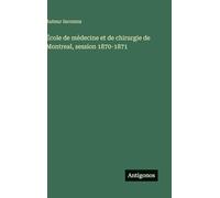 École de médecine et de chirurgie de Montreal, session 1870-1871