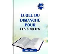 ÉCOLE DU DIMANCHE POUR LES ADULTES 2026: Approfondir la foi à travers des leçons inspirantes, des idées bibliques et des discussions engageantes pour les chrétiens en quête de renouveau spirituel.