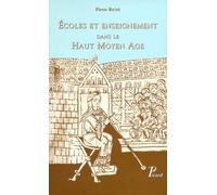 Ecoles Et Enseignement Dans Le Haut Moyen Age. Fin Du Veme - Milieu Du Ixeme Siecle, Troisieme Edition Revue Et Mise A Jour