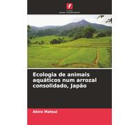 Ecologia de animais aquáticos num arrozal consolidado, Japão