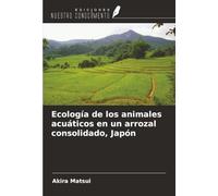 Ecología de los animales acuáticos en un arrozal consolidado, Japón