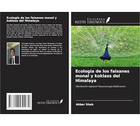 Ecología de los faisanes monal y koklass del Himalaya: Distribución espacial Fitosociología Nidificación