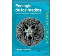 Ecologia de los medios: Entornos, evoluciones e interpretaciones: 500442 (Comunicación)