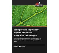 Ecologia della vegetazione legnosa del bacino idrografico della Maggia: Studio della vegetazione legnosa del bacino idrografico del Maggia a Gougou hema e Libatan nella regione di Tahoua (Niger)