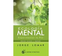 Ecología mental: Experimentar la paz (Español)
