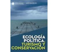 Ecología Política Turismo Y Conservación (ebook)