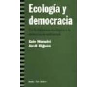 Ecologia Y Democracia: De La Injusticia Ecologica A La Democracia Ambi