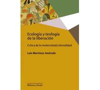 Ecología y teología de la liberación: c | Luis Martínez Andrade