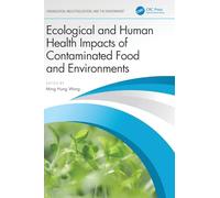 Ecological and Human Health Impacts of Contaminated Food and Environments (Urbanization, Industrialization, and the Environment)