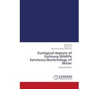 Ecological Aspects of Gulmarg Wildlife Sanctuary:Bacteriology of Water: - Second Edition