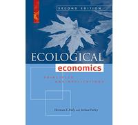 Ecological Economics, Second Edition: Principles and Applications
