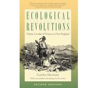 Ecological Revolutions: Nature, Gender, and Science in New England (H. Eugene and Lillian Youngs Lehman Series)