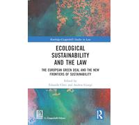 Ecological Sustainability and the Law: The European Green Deal and the New Frontiers of Sustainability (Routledge-Giappichelli Studies in Law)