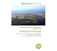 Écologie du Paysage: Écologie, Biodiversité, Corridor biologique, Fragmentation écopaysagère, Intégrité écologique, Environnement nocturne, Pollution lumineuse