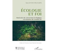 Ecologie et foi: Itinéraire de conversion écologique à la lumière de Laudato Si’ (Théologie Et Vie Politique de la Terre)