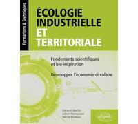 Écologie industrielle et territoriale: Fondements scientifiques et bio-inspiration (Formations & Techniques)