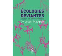 Ecologies déviantes: Voyage en terres queers
