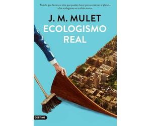 Ecologismo real: Todo lo que la ciencia dice que puedes hacer para conservar el planeta y los ecologistas no te dirán nunca (Imago Mundi)
