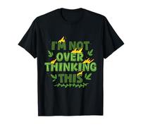 Ecologista Ecología I'm Not Over Thinking This Camiseta