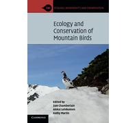 Ecology and Conservation of Mountain Birds (Ecology, Biodiversity and Conservation)