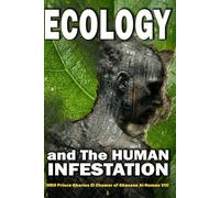 Ecology and The Human Infestation