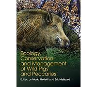 Ecology, Conservation and Management of Wild Pigs and Peccaries