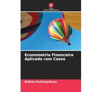 Econometria Financeira Aplicada com Casos