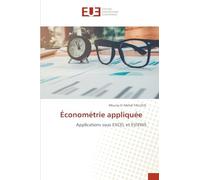 Économétrie appliquée: Applications sous EXCEL et EVIEWS