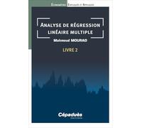 Econométrie expliquée et appliquée: Tome 2, Analyse de régression linéaire multiple