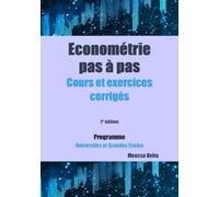 Econométrie pas à pas: Cours et exercices corrigés