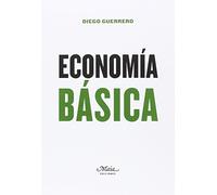 Economía Básica (Claves para comprender la economía)