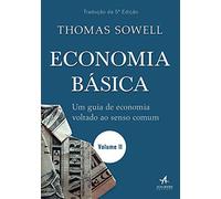 Economia Básica. Um Guia de Economia Voltado ao Senso Comum - Volume 2