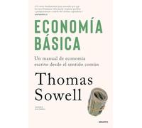Economía básica: Un manual de economía escrito desde el sentido común (Deusto)