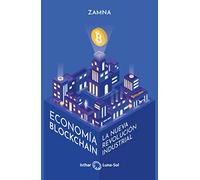 Economía Blockchain: La nueva revolución industrial