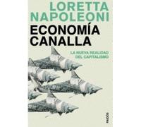 Economía canalla: La nueva realidad del capitalismo: 1 (Estado y Sociedad)