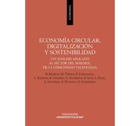 Economía circular, digitalización y sostenibilidad: Un análisis aplicado al sector del mármol de la Comunidad Valenciana (Monografías)