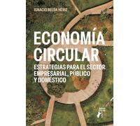 Economía circular. Estrategias para el sector empresarial, público y doméstico (Terralibri)
